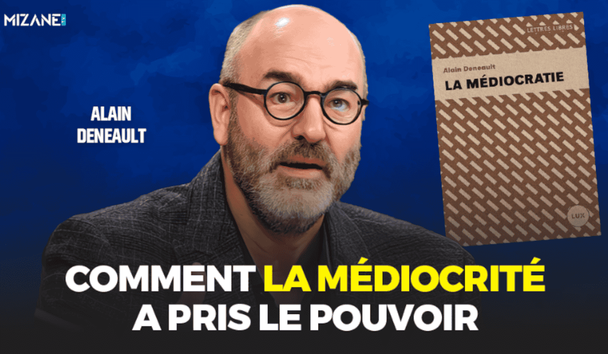 Alain Deneault : comment la médiocrité a pris le pouvoir Mizane.info